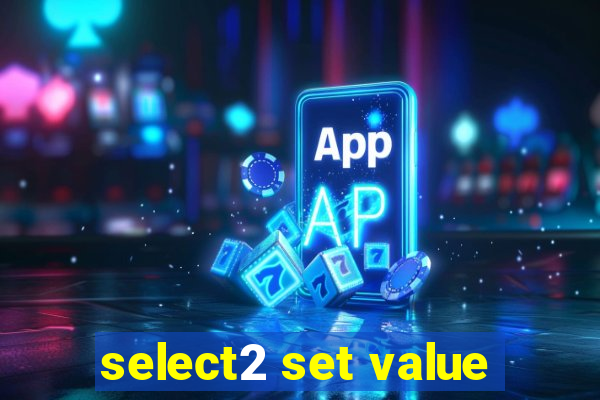 select2 set value